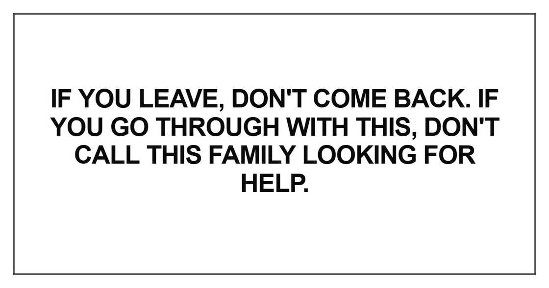 If you leave, don't come back If you leave, don't come back