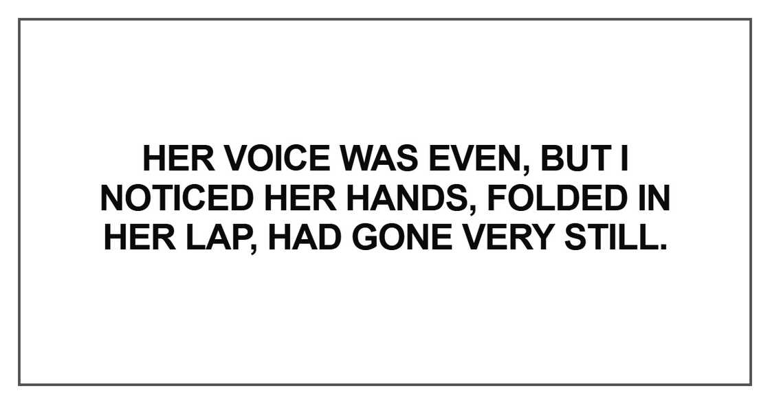 Her voice was even