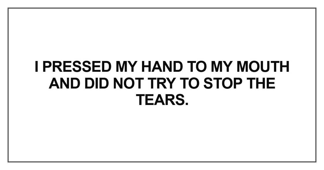 I pressed my hand to my mouth