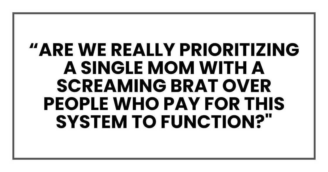 Are we really prioritizing a single mom with a screaming brat over people Are we really prioritizing a single mom with a screaming brat over people