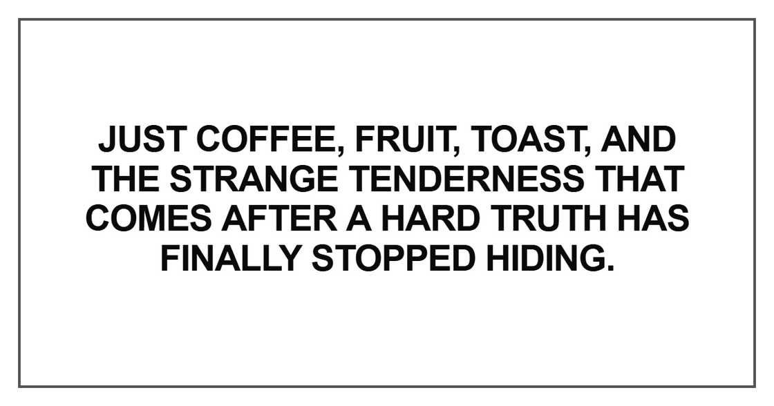 Just coffee, fruit, toast, and the strange
