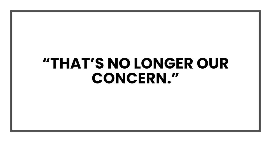 That’s no longer our concern