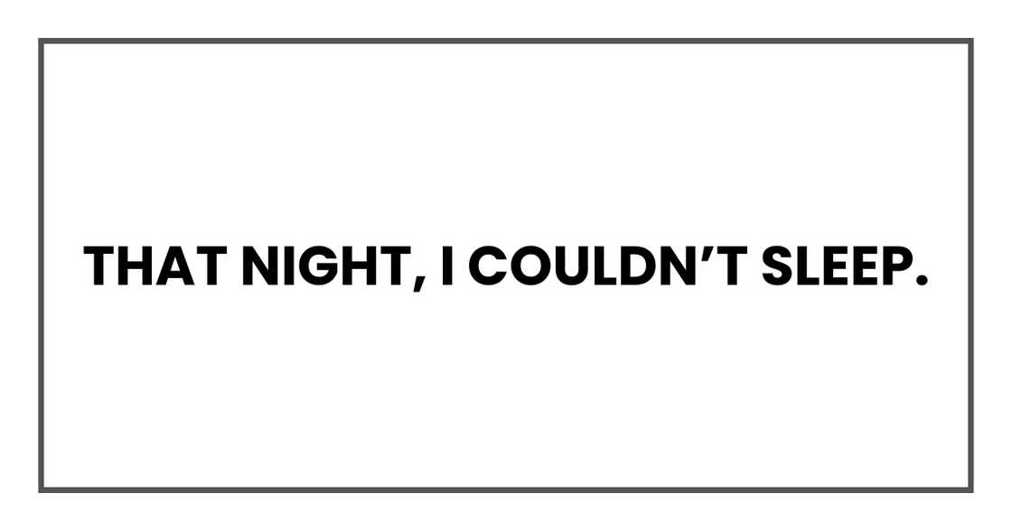 That night, I couldn’t sleep.