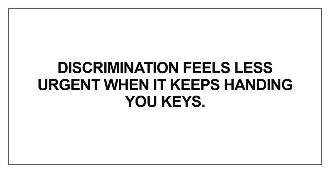 Discrimination feels less urgent