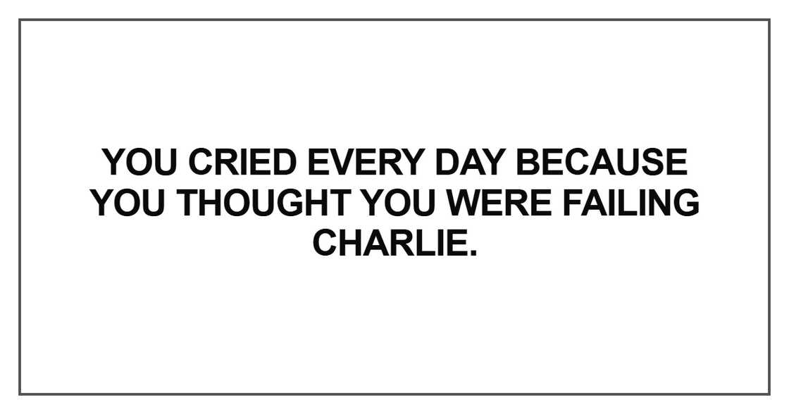 You cried every day because You cried every day because