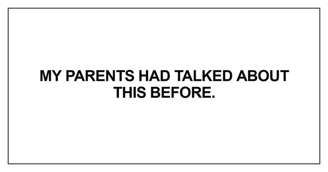 My parents had talked about My parents had talked about