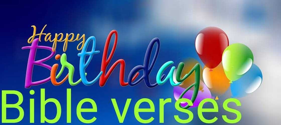 30 uplifting happy birthday Bible verses for your friends and family 30 uplifting happy birthday Bible verses for your friends and family