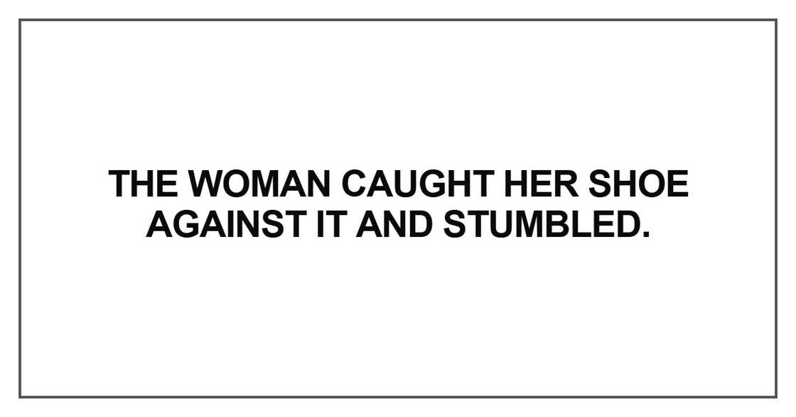 The woman caught her shoe