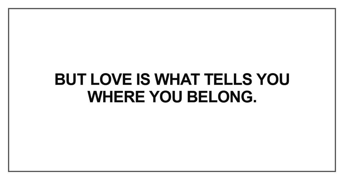But love is what tells you