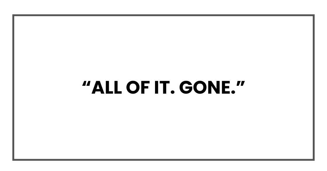 All of it.