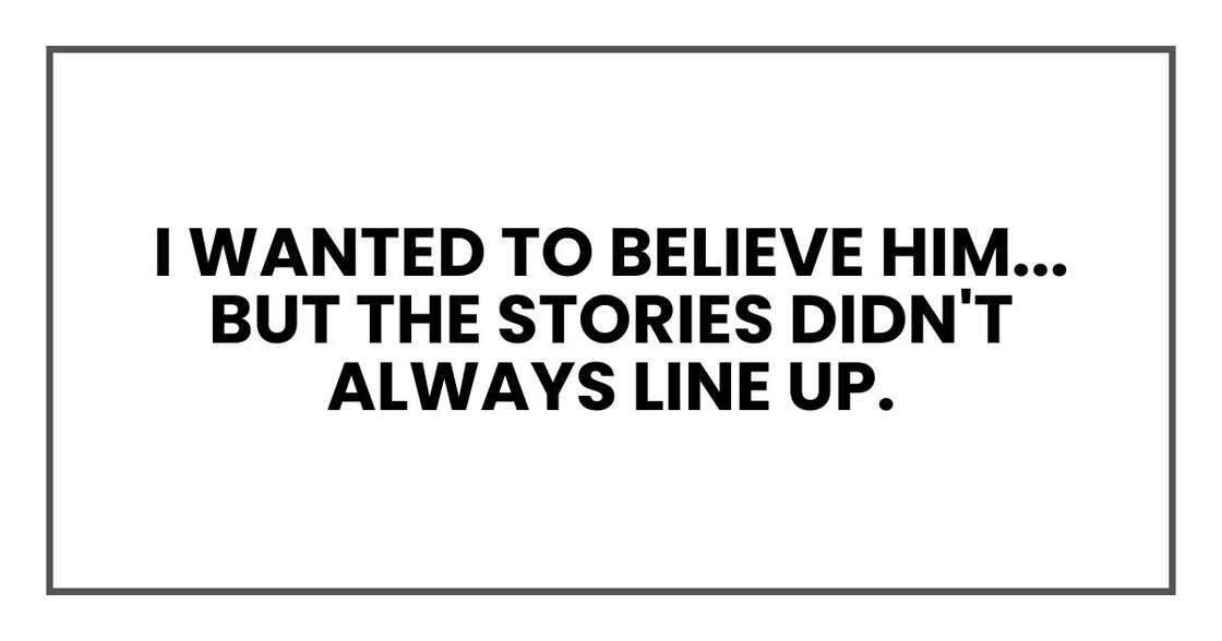 I wanted to believe him