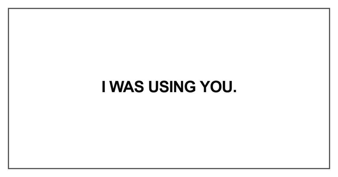 I was using you