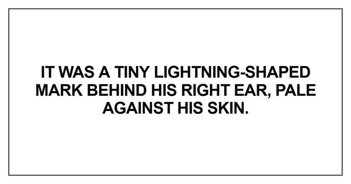 It was a tiny lightning-shaped mark It was a tiny lightning-shaped mark