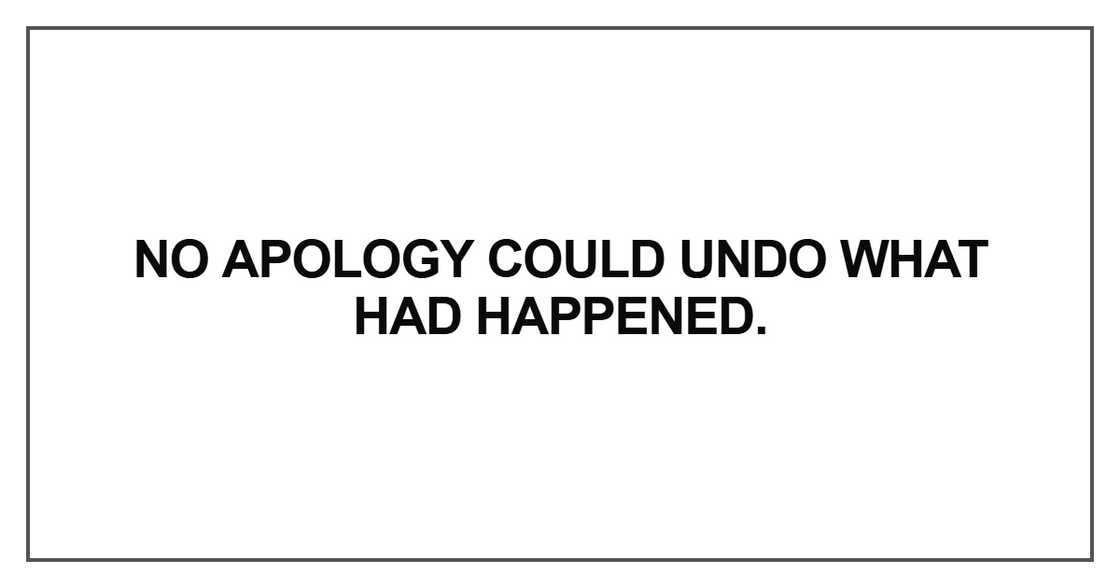 No apology could undo No apology could undo