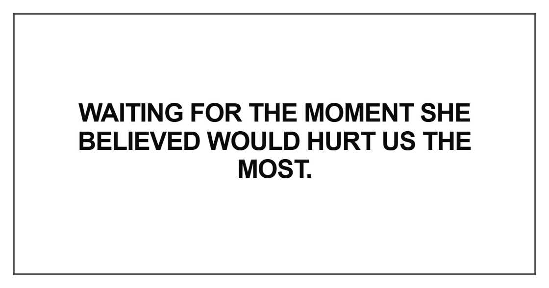 Waiting for the moment she believed