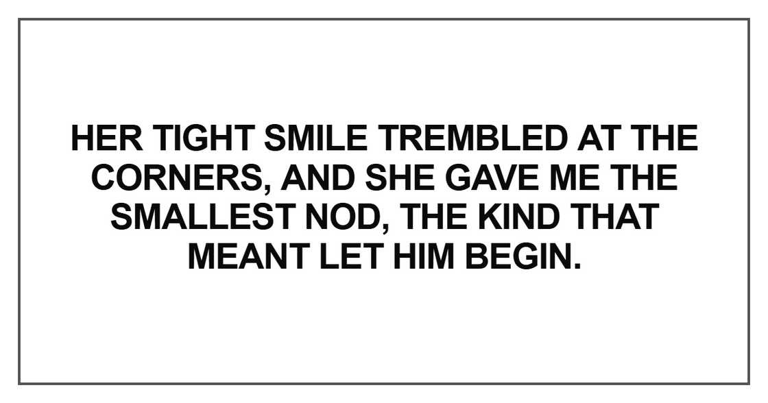 Her tight smile trembled at the corners
