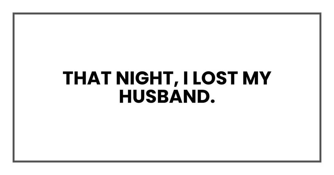 That night, I lost my husband.