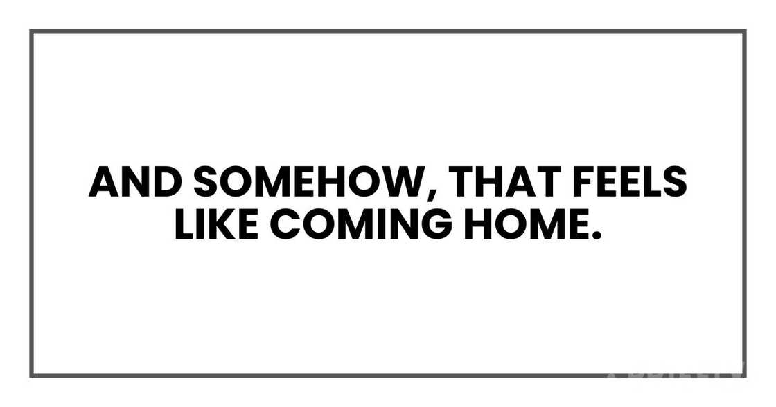 And somehow, that feels like coming home.