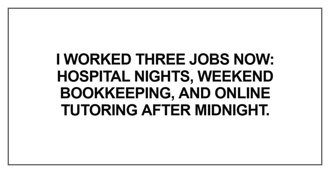 I worked three jobs now I worked three jobs now