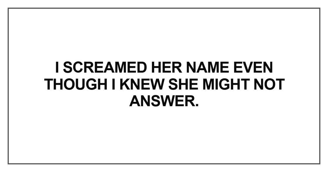 I screamed her name I screamed her name
