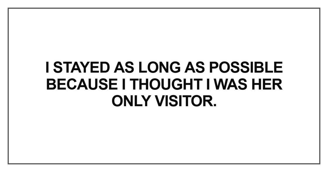I stayed as long as possible because I thought