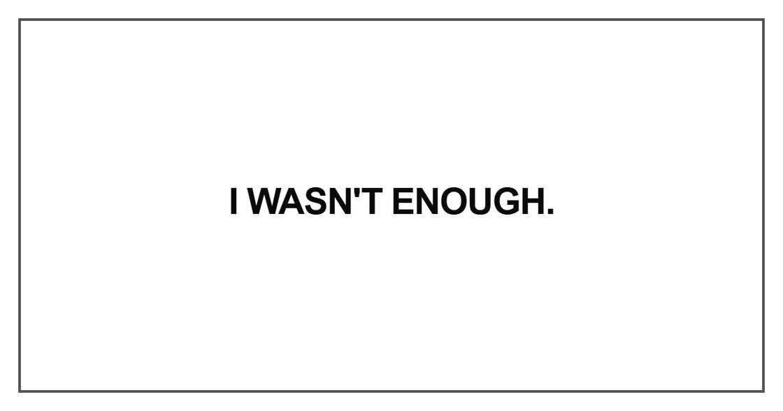 I wasn't enough