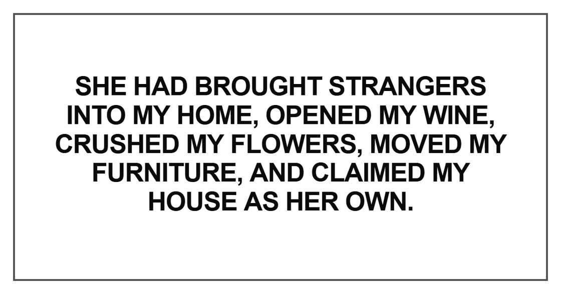She had brought strangers into my home She had brought strangers into my home