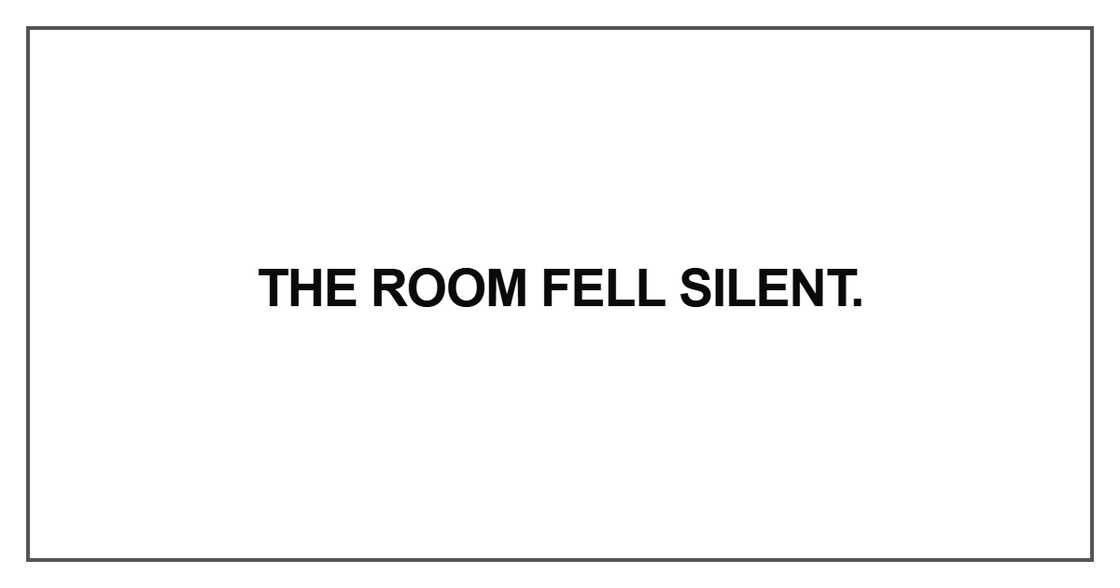 The room fell silent