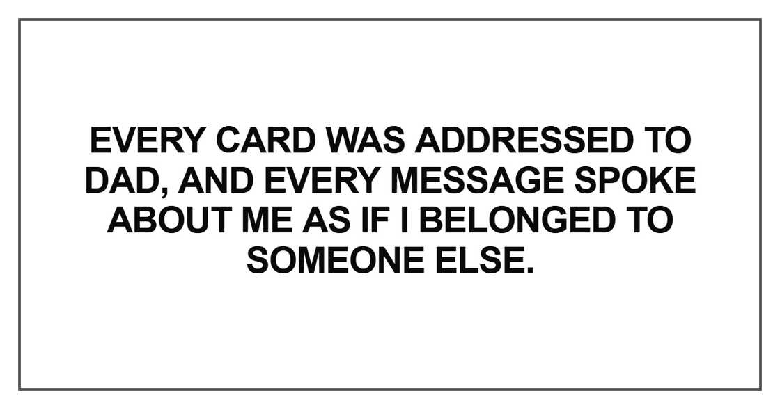 Every card was addressed to Dad Every card was addressed to Dad