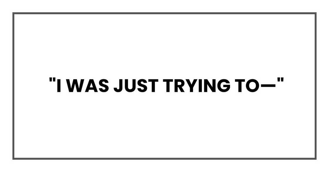 I was just