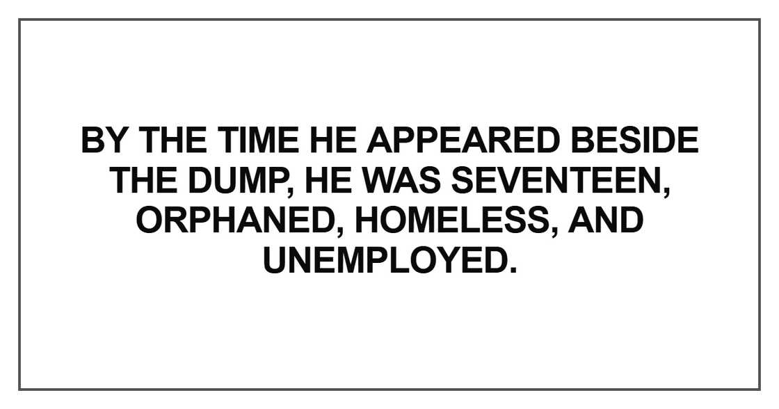 By the time he appeared beside the dump