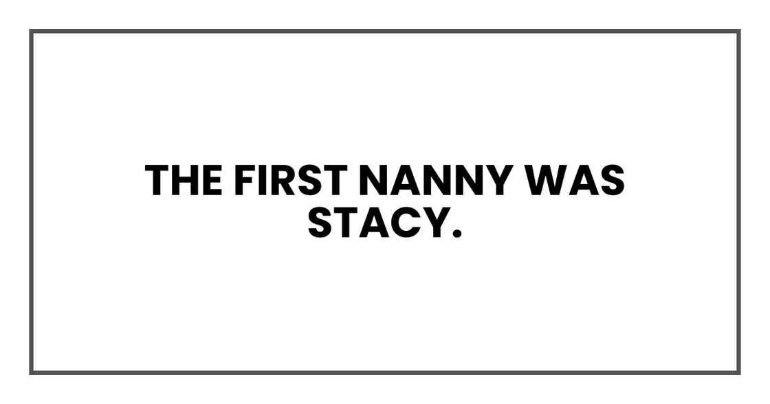The first nanny was Karen.