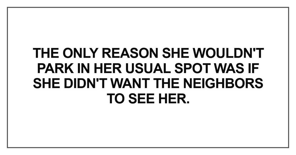 The only reason she wouldn't park