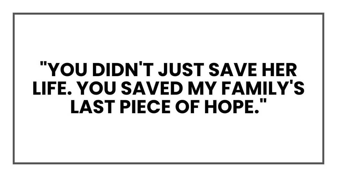 "You didn't just save her life. You saved my family's last piece of hope."