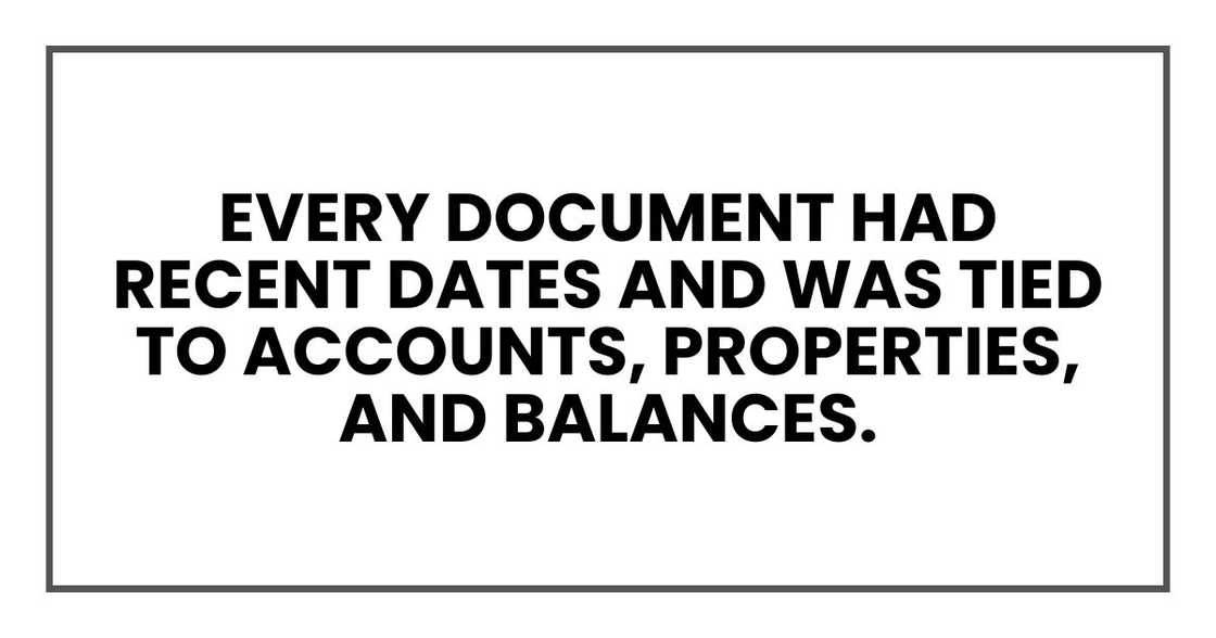 Every document had recent dates and was tied to accounts, properties, and balances. Every document had recent dates and was tied to accounts, properties, and balances.