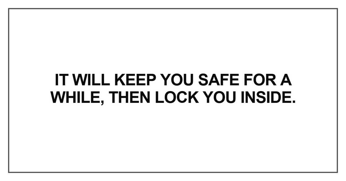 It will keep you safe for a while