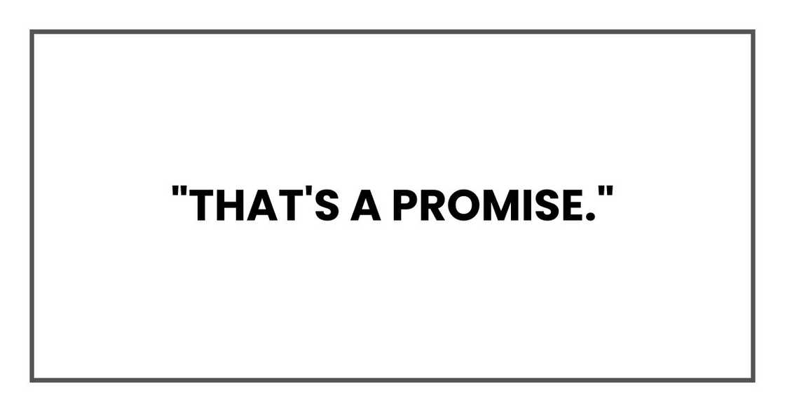 "That's a promise."