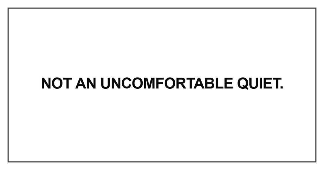 Not an uncomfortable
