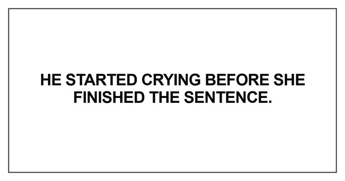 He started crying before