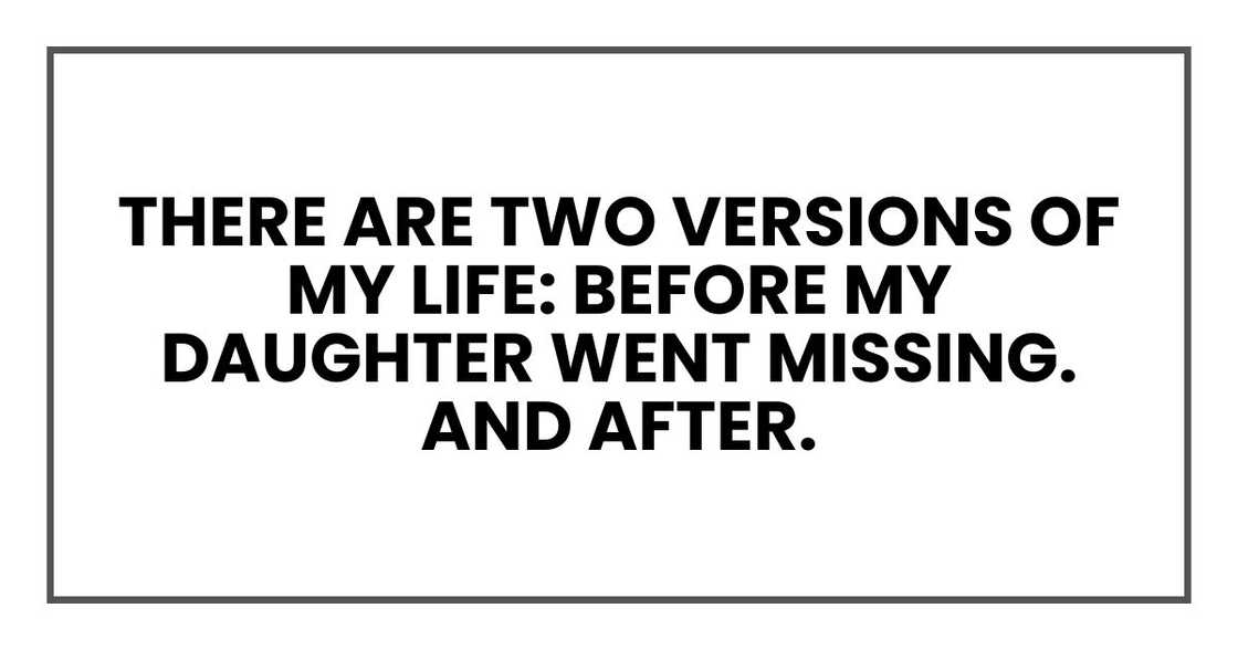 there are two versions of my life: before my daughter, Anna, went missing. And after.
