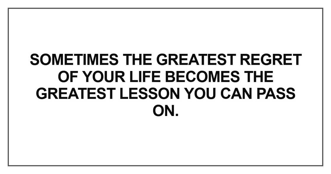 Sometimes the greatest regret