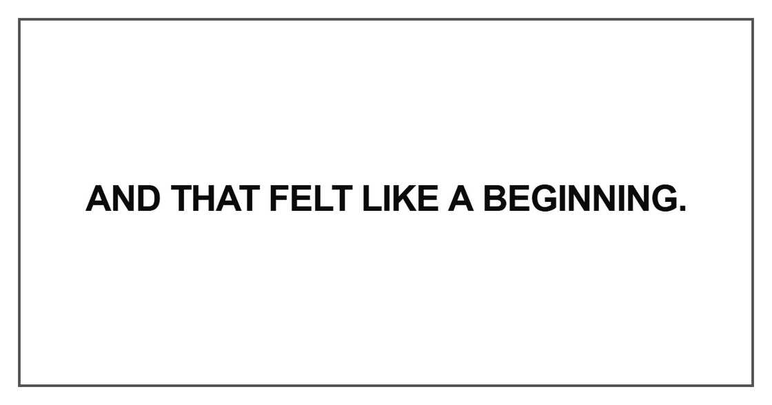 And that felt like a beginning.