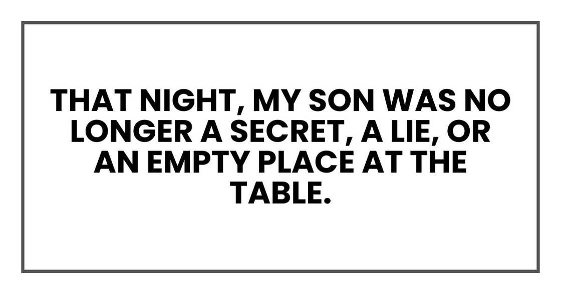 that night, my son was no longer a secret, a lie, or an empty place at the table.
