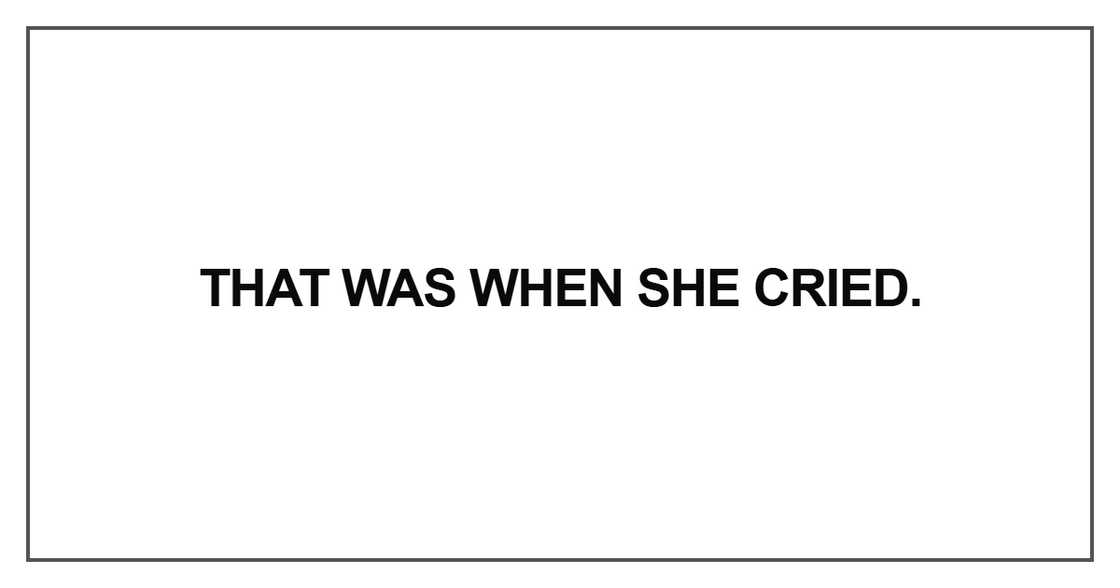 That was when she cried