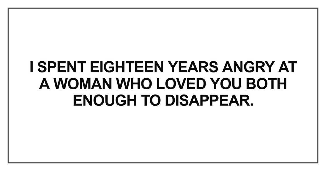 I spent eighteen years angry at a woman