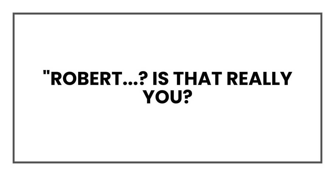 "Lewis...? Is that really you? "Lewis...? Is that really you?