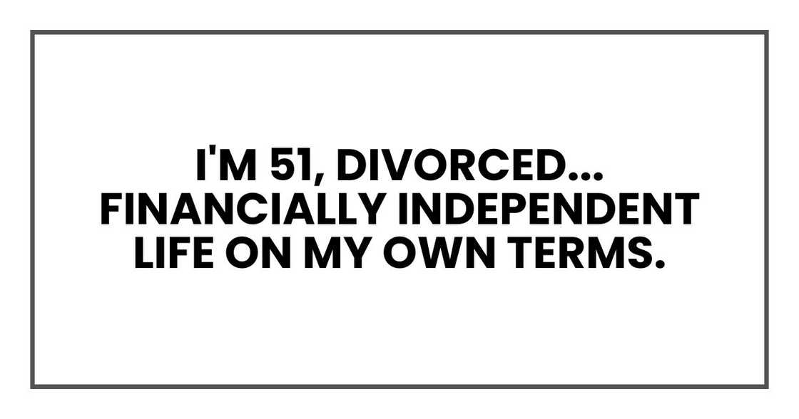 I'm 51, divorced