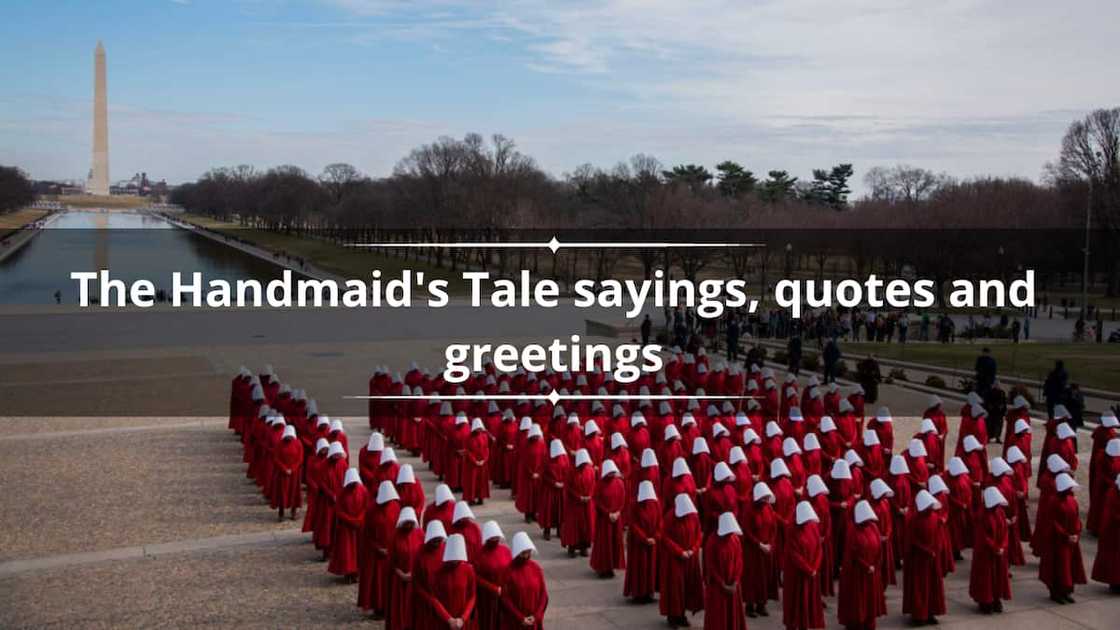 The Handmaid's Tale sayings