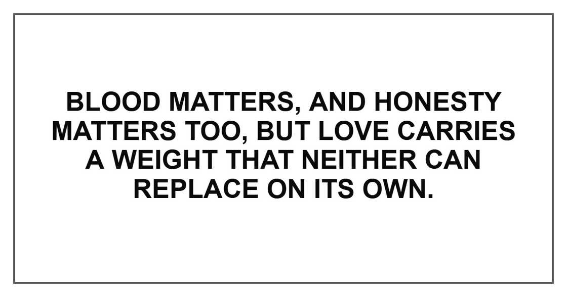 Blood matters, and honesty matters too Blood matters, and honesty matters too