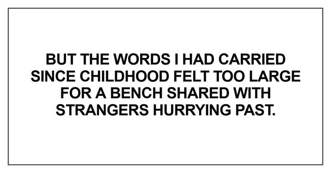 But the words I had carried since But the words I had carried since